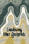 Shadowing Other Footprints, 2014 book release