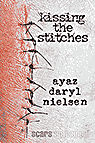 kissing the stitches, book by ayaz daryl nielsen